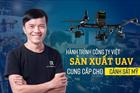 Hành trình công ty Việt sản xuất UAV cung cấp cho cảnh sát Mỹ