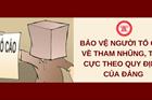 Người đứng ra tố cáo tham nhũng, tiêu cực sẽ được bảo vệ theo quy định của Đảng